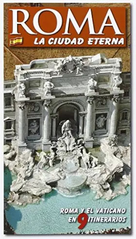 Couverture du produit · Roma. La città eterna. Guida artistica di Roma. Il Vaticano e la Cappella Sistina. Ediz. spagnola