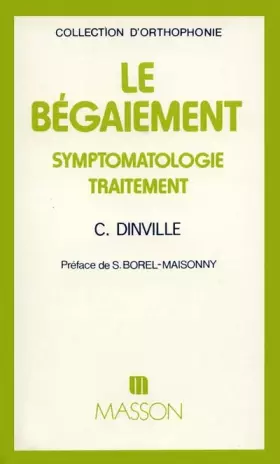 Couverture du produit · Le begaiement.Symptomatologie,traitement