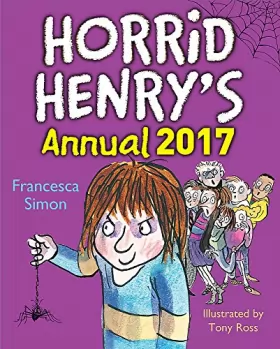 Couverture du produit · Horrid Henry Annual 2017