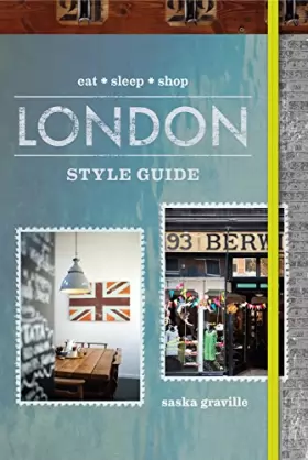 Couverture du produit · London Style Guide: Eat Sleep Shop