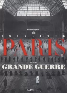 Couverture du produit · Paris dans la grande guerre