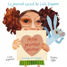 Couverture du produit · Le journal secret de Lulu Papino - Mon premier amour