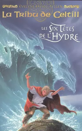 Couverture du produit · La Tribu de Celtill, Tome 3 : Les Six Têtes de l'Hydre