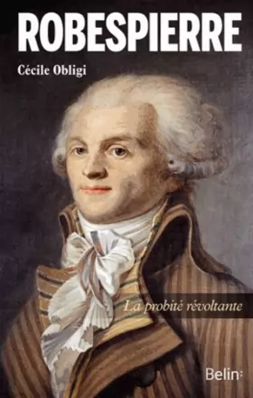 Couverture du produit · Robespierre - La probité révoltante