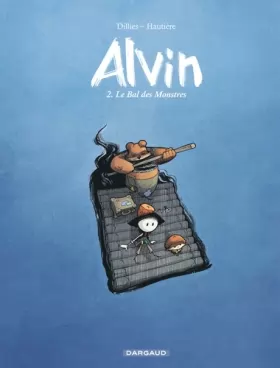 Couverture du produit · Alvin - tome 2 - Le Bal des Monstres