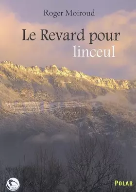 Couverture du produit · Le Revard pour linceul
