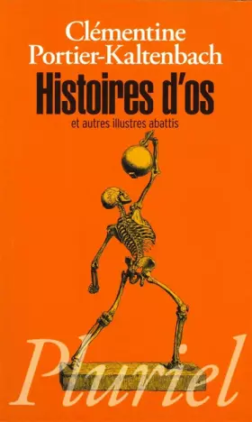 Couverture du produit · Histoires d'os: et autres illustres abattis