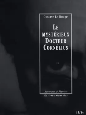 Couverture du produit · Le mystérieux Docteur Cornélius, Tomes 13 et 14 : La fleur du sommeil  Le buste aux yeux d'émeraude
