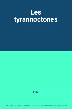 Couverture du produit · Les tyrannoctones