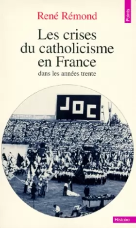 Couverture du produit · Les crises du catholicisme en France dans les années trente