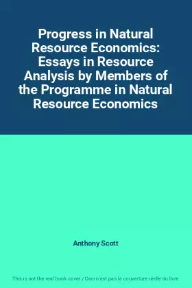 Couverture du produit · Progress in Natural Resource Economics: Essays in Resource Analysis by Members of the Programme in Natural Resource Economics