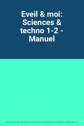 Couverture du produit · Eveil & moi: Sciences & techno 1-2 - Manuel