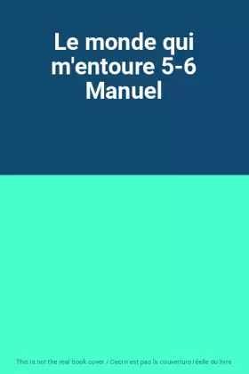 Couverture du produit · Le monde qui m'entoure 5-6 Manuel