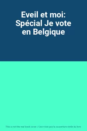 Couverture du produit · Eveil et moi: Spécial Je vote en Belgique