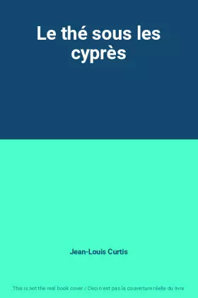 Couverture du produit · Le thé sous les cyprès
