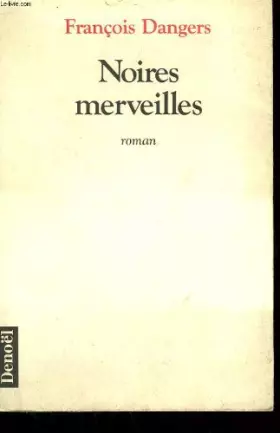 Couverture du produit · Noires merveilles
