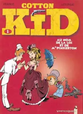 Couverture du produit · Cotton Kid, tome 1 : Au nom de la loi et de Mr Pinkerton