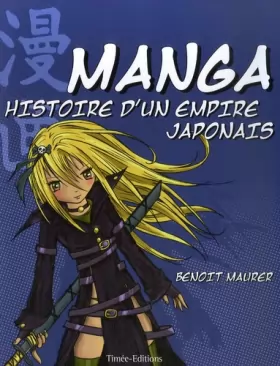 Couverture du produit · Manga, histoire d’un empire japonais