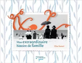 Couverture du produit · Mon extraordinaire histoire de famille