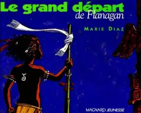 Couverture du produit · Le Grand Départ de Flanagan