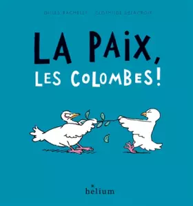 Couverture du produit · La paix, les colombes !