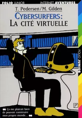 Couverture du produit · Cybersurfers, Tome 2 : La cité virtuelle