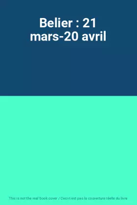 Couverture du produit · Belier : 21 mars-20 avril