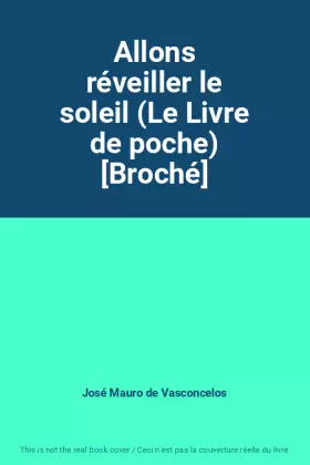 Couverture du produit · Allons réveiller le soleil (Le Livre de poche) [Broché]