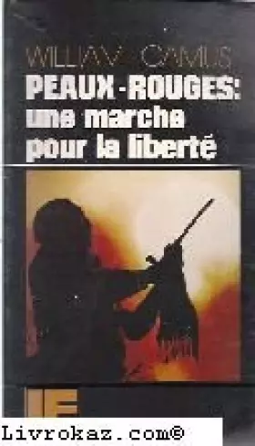 Couverture du produit · Peaux-rouges : une marche pour la liberté