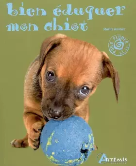 Couverture du produit · Bien éduquer mon chiot