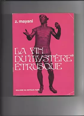 Couverture du produit · La fin du mystere etrusque
