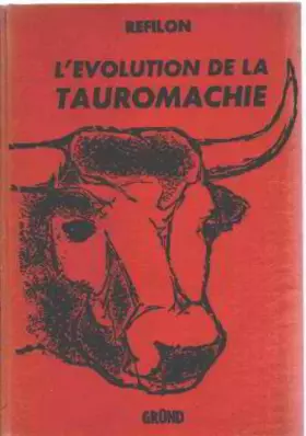 Couverture du produit · L'EVOLUTION DE LA TAUROMACHIE du Cid Campeador à Luis Miguel Dominguin