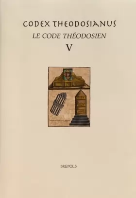Couverture du produit · Codex Theodosianus. Le Code Théodosien Livre V