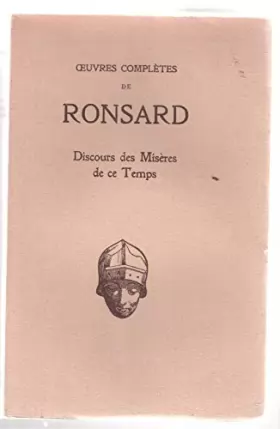 Couverture du produit · Pierre de Ronsard. Discours des misères de ce temps : . Texte établi et présenté par Jean Baillou