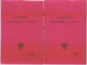 Couverture du produit · Lucien Philosophes a l' encan. Vol. I+ II. 2 Vols.