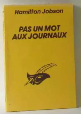 Couverture du produit · Pas un mot aux journaux
