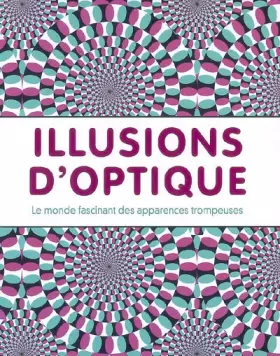 Couverture du produit · Illusions d'optique : Le monde fascinant des apparences trompeuses