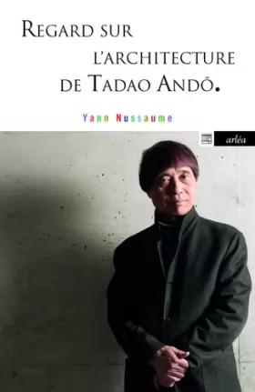 Couverture du produit · Regard sur l'architecture de Tadao Andô