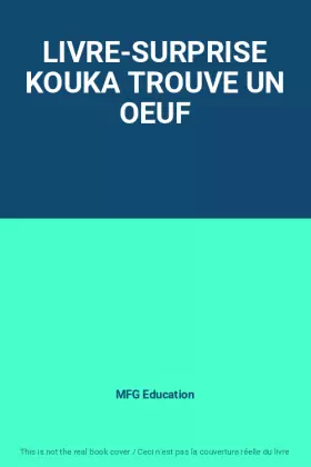 Couverture du produit · LIVRE-SURPRISE KOUKA TROUVE UN OEUF