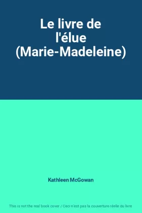 Couverture du produit · Le livre de l'élue (Marie-Madeleine)