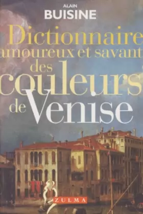 Couverture du produit · Dictionnaire amoureux et savant des couleurs de Venise