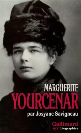 Couverture du produit · Marguerite Yourcenar: L'invention d'une vie
