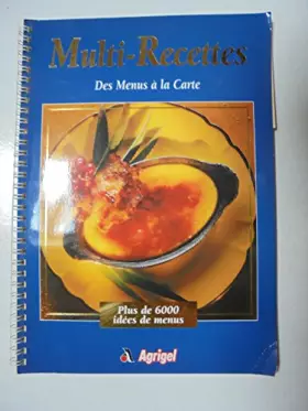 Couverture du produit · MULTI RECETTES DES MENUS A LA CARTE - PLUS DE 6000 IDEES DE MENUS.