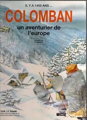 Couverture du produit · Il y a 1400 ans... Colomban, un aventurier de l'Europe
