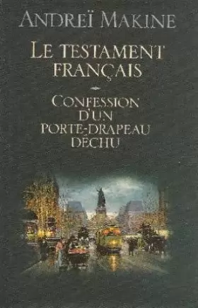 Couverture du produit · Le testament français, confession d'un porte-drapeau déchu
