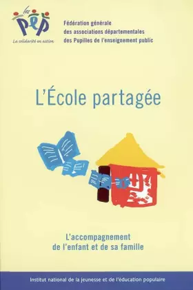 Couverture du produit · L'école partagée: L'accompagnement de l'enfant et de sa famille