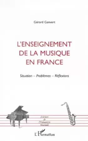 Couverture du produit · L'enseignement de la musique en France : situation, problèmes, réflexions