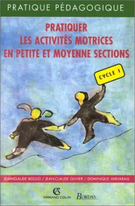 Couverture du produit · Pratiquer les activités motrices en petite et moyenne sections
