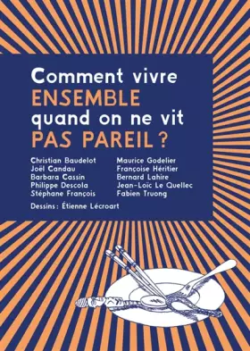 Couverture du produit · Comment vivre ensemble quand on ne vit pas pareil ?