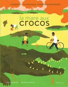Couverture du produit · La mare aux crocos: L'homme et les animaux, histoires africaines